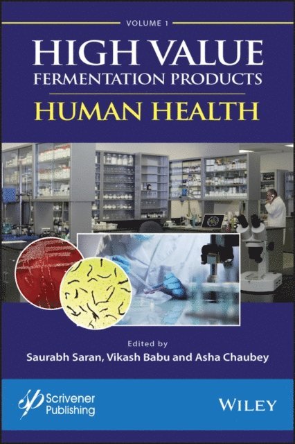 Asha Chaubey, Vikash Babu, Saurabh Saran - High Value Fermentation Products, Volume 1, E-bok