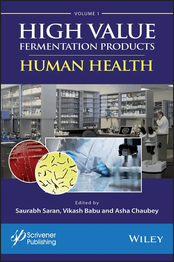 S Saran - High Value Fermentation Products, Volume 1 – Human Health. Tillgänglighet: Tillfälligt slut