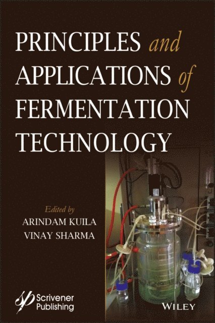 Vinay Sharma, Arindam Kuila - Principles and Applications of Fermentation Technology, E-bok