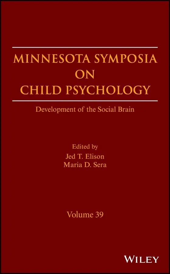 Jed T. Elison, Maria D. Sera - Minnesota Symposia on Child Psychology – Development of the Social Brain, Volume 39. Tillgänglighet: Tillfälligt slut