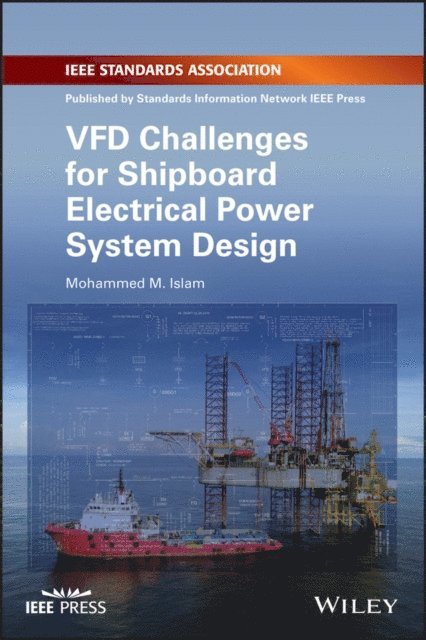 Mohammed M. Islam - VFD Challenges for Shipboard Electrical Power System Design, E-bok