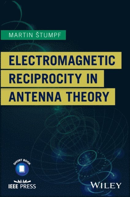 Martin Stumpf - Electromagnetic Reciprocity in Antenna Theory, E-bok