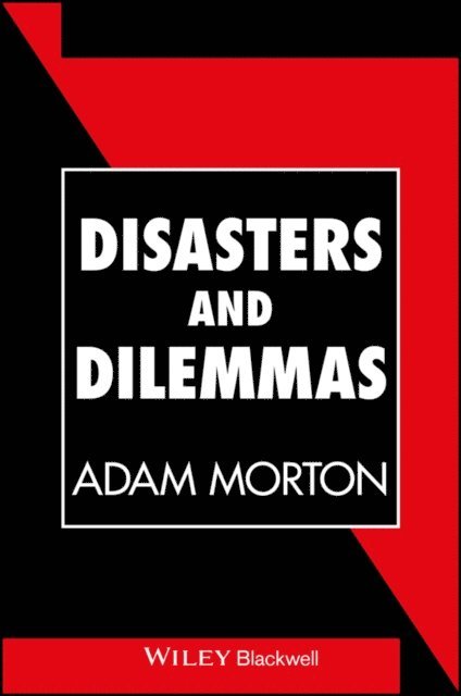 Adam Morton - Disasters and Dilemmas, E-bok