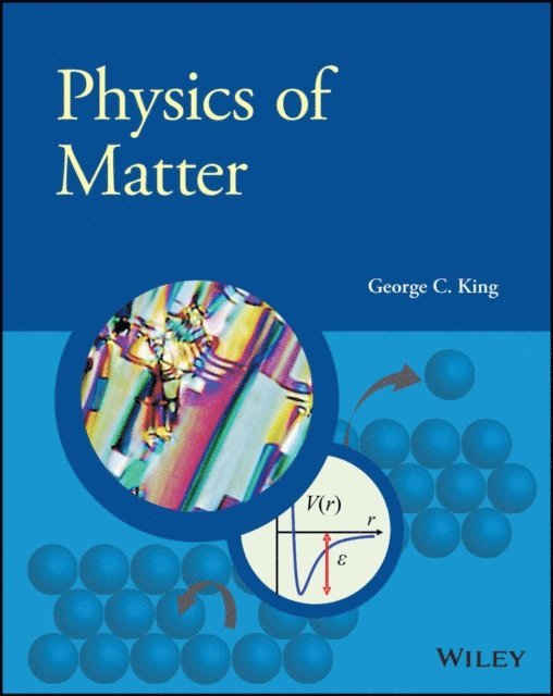 George C. King - Physics of Matter, E-bok