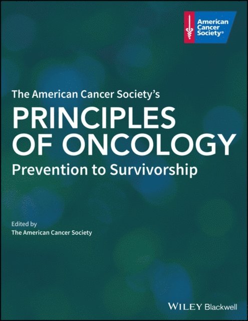 The American Cancer Society - American Cancer Society's Principles of Oncology, E-bok