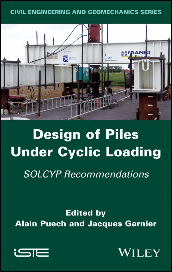 A Puech - Design of Piles Under Cyclic Loading: SOLCYP Recommendations. Tillgänglighet: Tillfälligt slut