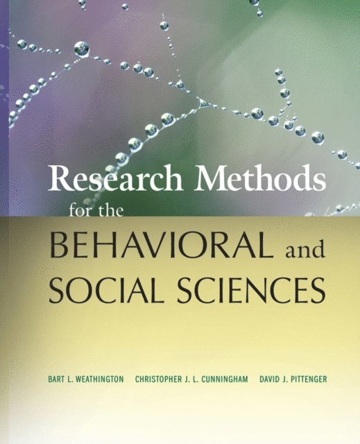 David J. Pittenger, Christopher J. L. Cunningham, Bart L. Weathington - Research Methods for the Behavioral and Social Sciences, E-bok