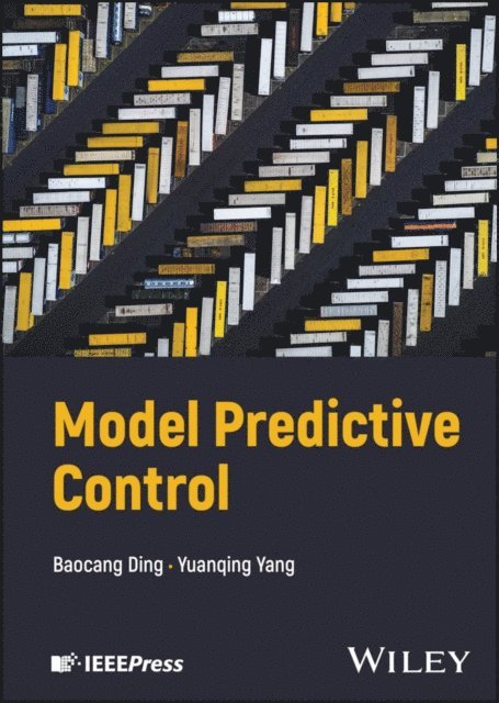 Yuanqing Yang, Baocang Ding - Model Predictive Control, E-bok