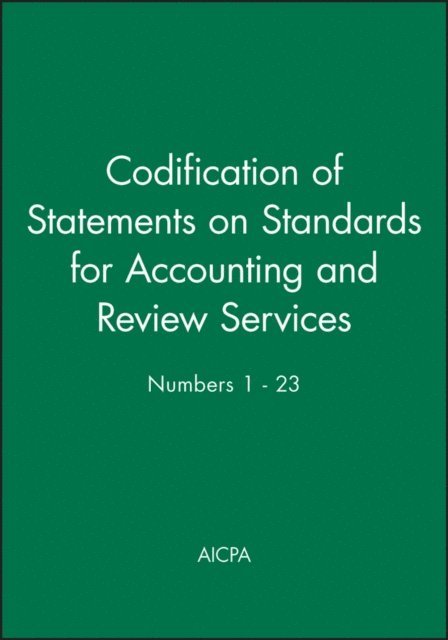 AICPA - Codification of Statements on Standards for Accounting and Review Services: Numbers 1 - 23, E-bok