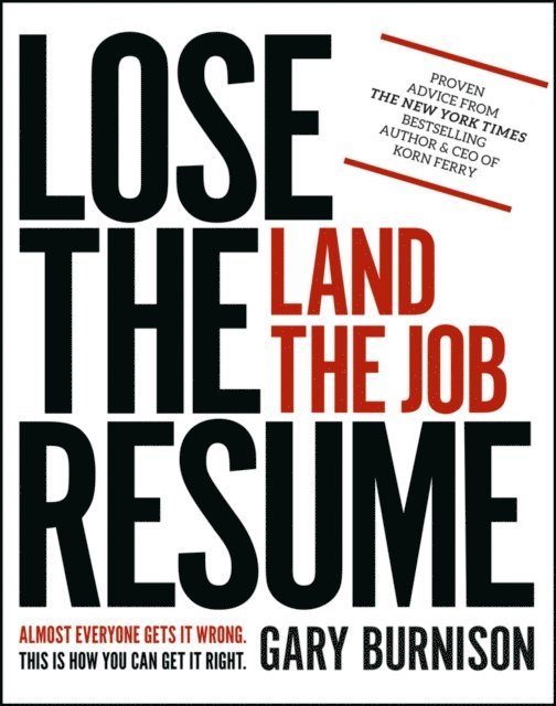 Gary Burnison - Lose the Resume, Land the Job, E-bok. Tillgänglighet: Lägg i varukorg