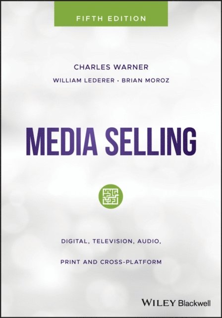 Brian Moroz, William Lederer, Charles Warner - Media Selling, E-bok