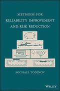 Methods for Reliability Improvement and Risk Reduction