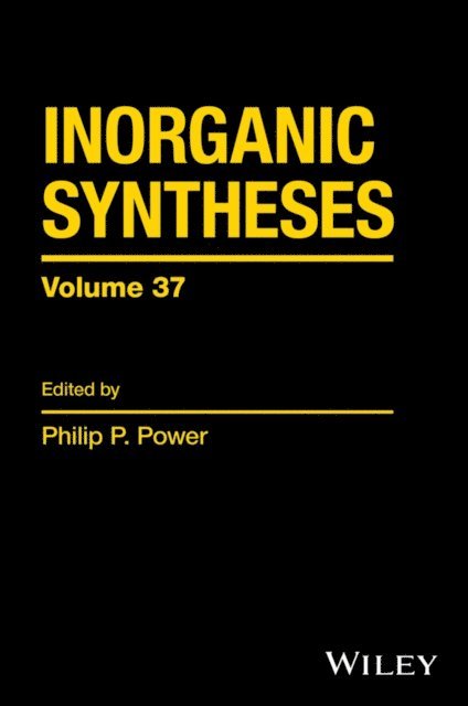 Philip P. Power - Inorganic Syntheses, Volume 37, E-bok