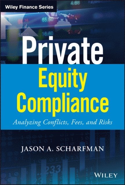 Jason A. Scharfman - Private Equity Compliance, E-bok