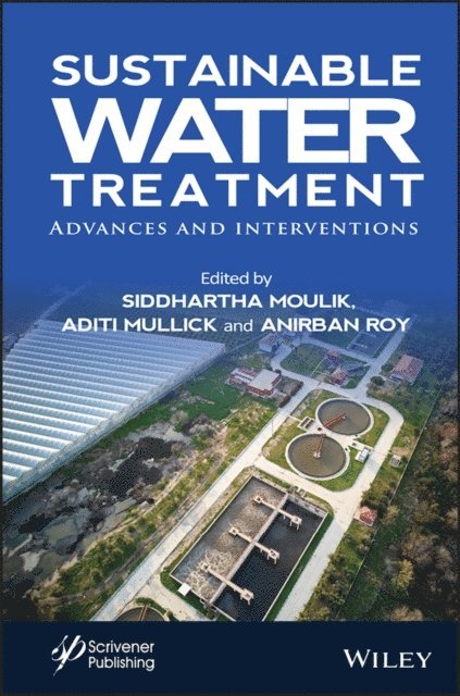 Anirban Roy, Aditi Mullick, Siddhartha Moulik - Sustainable Water Treatment, E-bok