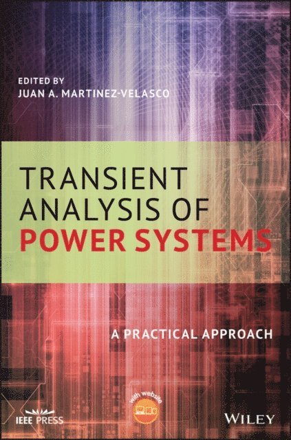 Juan A. Martinez-Velasco - Transient Analysis of Power Systems, E-bok. Tillgänglighet: Lägg i varukorg