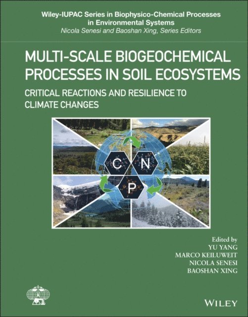 Baoshan Xing, Nicola Senesi, Marco Keiluweit, Yu Yang - Multi-Scale Biogeochemical Processes in Soil Ecosystems, E-bok