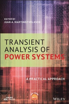 Juan A. Martinez-Velasco - Transient Analysis of Power Systems, Inbunden. Tillgänglighet: Lägg i varukorg