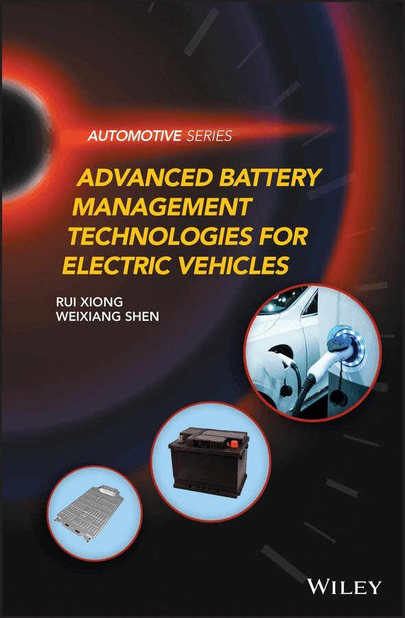 Rui Xiong, Weixiang Shen - Advanced Battery Management Technologies for Electric Vehicles. Tillgänglighet: Tillfälligt slut