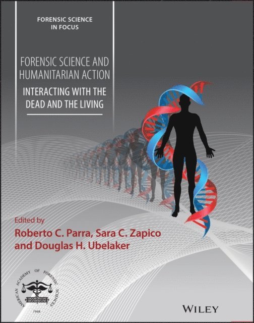 Douglas H. Ubelaker, Sara C. Zapico, Roberto C. Parra - Forensic Science and Humanitarian Action, E-bok