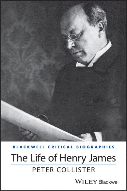 Peter Collister - Life of Henry James, E-bok