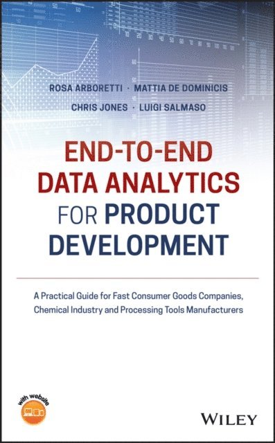 Luigi Salmaso, Chris Jones, Mattia De Dominicis, Rosa Arboretti Giancristofaro - End-to-end Data Analytics for Product Development, E-bok