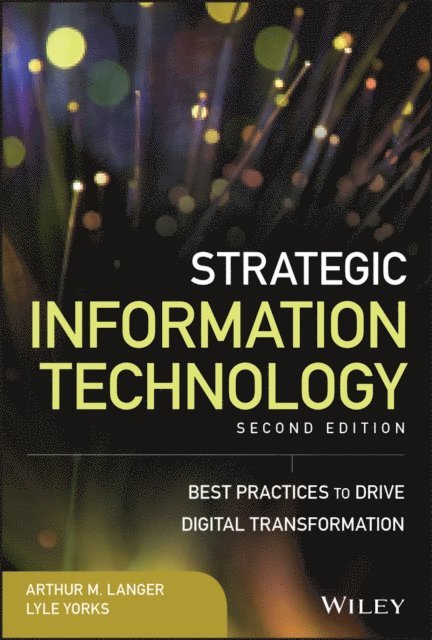Lyle Yorks, Arthur M. Langer - Strategic Information Technology, E-bok