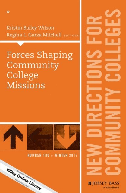 Regina L. Garza Mitchell, Kristin Bailey Wilson - Forces Shaping Community College Missions, E-bok