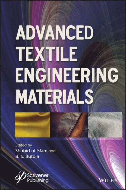 B. S. Butola, Shahid Ul Islam - Advanced Textile Engineering Materials, E-bok
