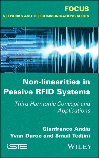 Smail Tedjini, Yvan Duroc, Gianfranco Andia - Non-Linearities in Passive RFID Systems, E-bok