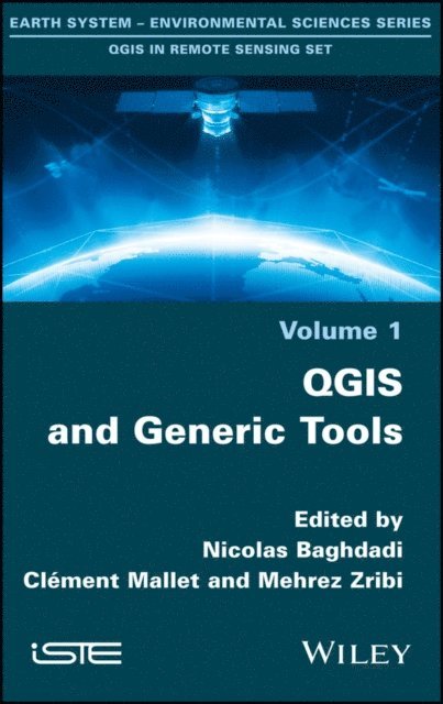 Mehrez Zribi, Cl ment Mallet, Nicolas Baghdadi - QGIS and Generic Tools, E-bok