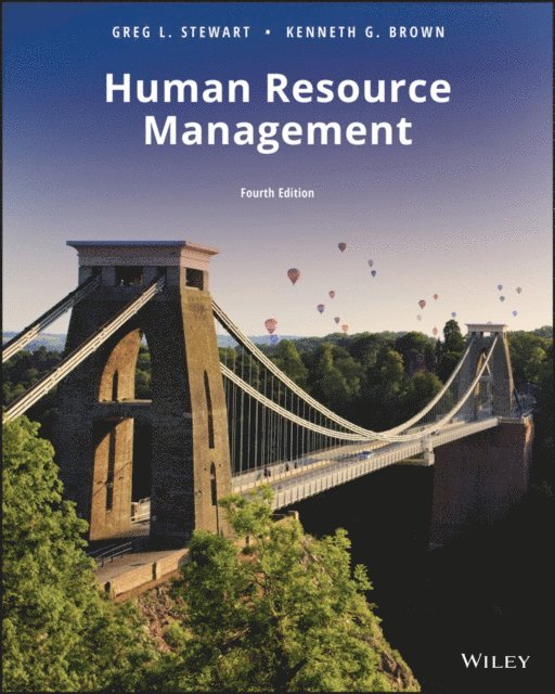 Kenneth G. Brown, Greg L. Stewart - Human Resource Management, E-bok