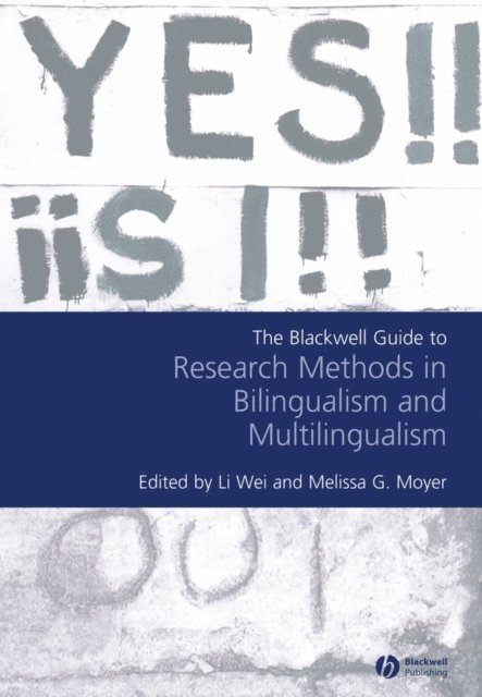 Melissa G. Moyer, Li Wei - Blackwell Guide to Research Methods in Bilingualism and Multilingualism, E-bok