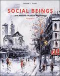 Social Beings: Core Motives in Social Psychology 4 e