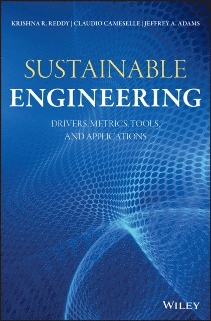 Jeffrey A. Adams, Claudio Cameselle, Krishna R. Reddy - Sustainable Engineering, E-bok