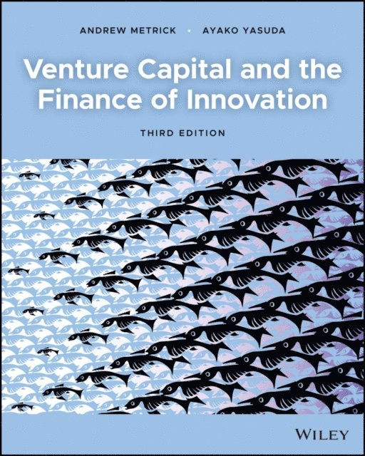 Ayako Yasuda, Andrew Metrick - Venture Capital and the Finance of Innovation, E-bok