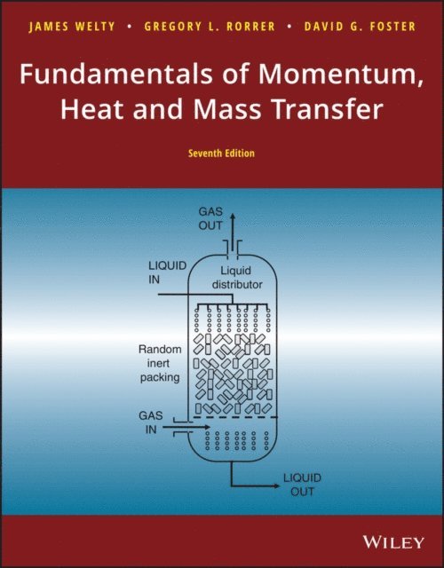 David G. Foster, Gregory L. Rorrer, James Welty - Fundamentals of Momentum, Heat, and Mass Transfer, E-bok