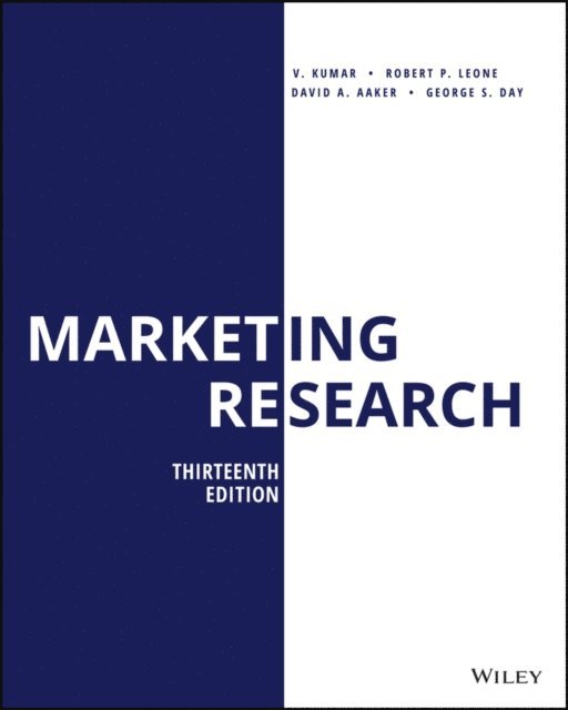 George S. Day, David A. Aaker, Robert P. Leone, V. Kumar - Marketing Research, E-bok
