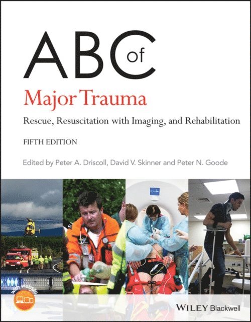 Peter N. Goode, David V. Skinner, Peter Anthony Driscoll - ABC of Major Trauma, E-bok