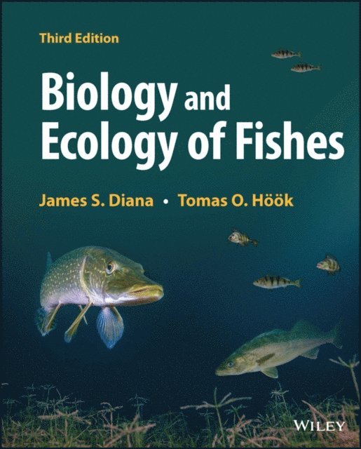 Tomas O. H k, James S. Diana - Biology and Ecology of Fishes, E-bok
