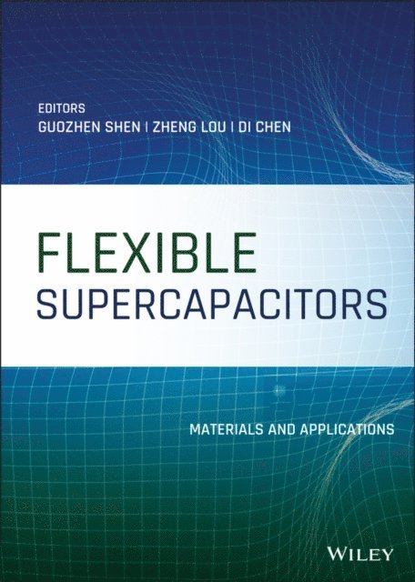 Di Chen, Zheng Lou, Guozhen Shen - Flexible Supercapacitors, E-bok
