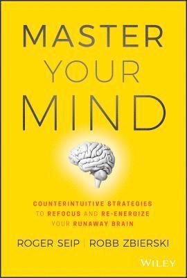 Roger Seip, Robb Zbierski - Master Your Mind, Inbunden. Tillgänglighet: Tillfälligt slut