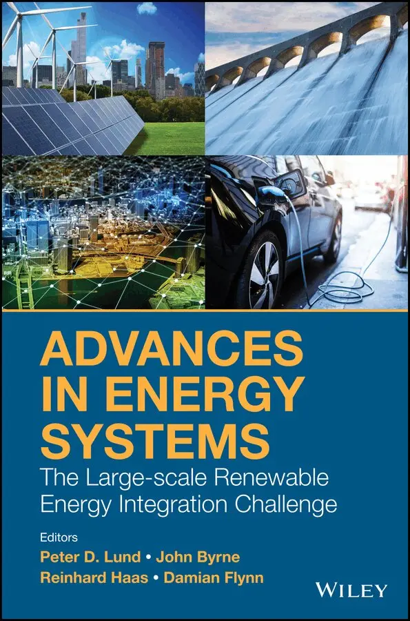 Peter D. Lund, John Byrne, Reinhard Haas, Damian Flynn - Advances in Energy Systems. Tillgänglighet: Tillfälligt slut