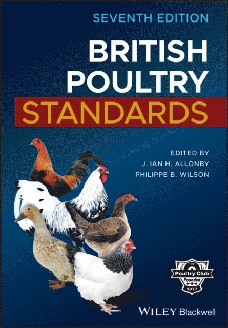 Philippe B. Wilson, J. Ian H. Allonby - British Poultry Standards, E-bok