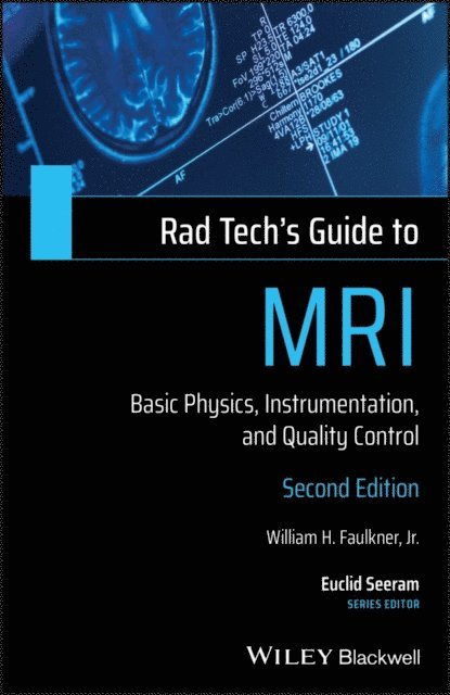 Jr. William H. Faulkner - Rad Tech's Guide to MRI, E-bok