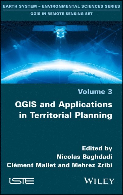 Mehrez Zribi, Cl ment Mallet, Nicolas Baghdadi - QGIS and Applications in Territorial Planning, E-bok