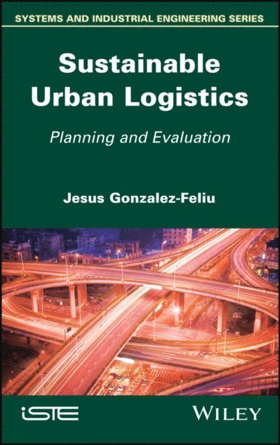 Jesus Gonzalez-Feliu - Sustainable Urban Logistics, E-bok