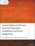 Annual Update and Practice Issues for Preparation, Compilation, and Review Engagements