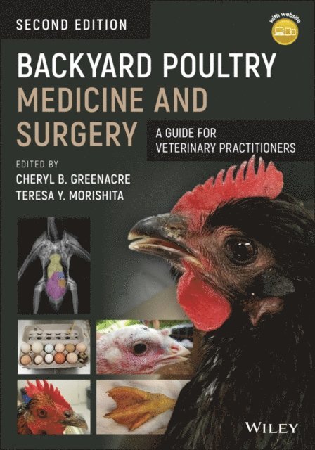 Teresa Y. Morishita, Cheryl B. Greenacre - Backyard Poultry Medicine and Surgery, E-bok