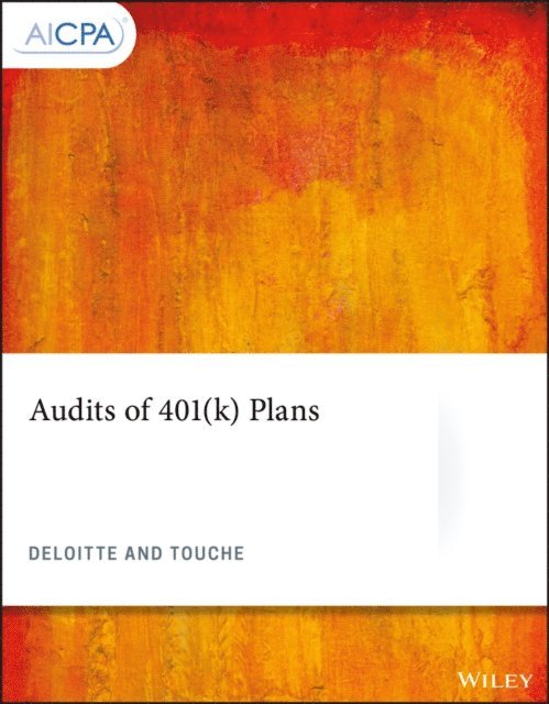 Deloitte & Touche Consulting Group - Audits of 401(k) Plans, E-bok